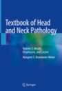 Textbook of Head and Neck Pathology - ISBN 9783319761046
