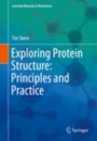 Exploring Protein Structure: Principles and Practice - ISBN 9783319768571