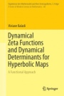 Dynamical Zeta Functions and Dynamical Determinants for Hyperbolic Maps - ISBN 9783319776606