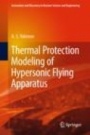 Thermal Protection Modeling of Hypersonic Flying Apparatus - ISBN 9783319782164