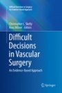 Difficult Decisions in Vascular Surgery - ISBN 9783319814780