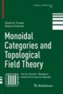 Monoidal Categories and Topological Field Theory  - ISBN 9783319842509