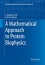 A Mathematical Approach to Protein Biophysics - ISBN 9783319881584