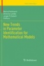 New Trends in Parameter Identification for Mathematical Models - ISBN 9783319889986