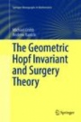 The Geometric Hopf Invariant and Surgery Theory - ISBN 9783319890616