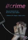 #Crime: Social Media, Crime, and the Criminal Legal System - ISBN 9783319894430