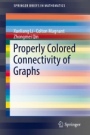 Properly Colored Connectivity of Graphs - ISBN 9783319896168