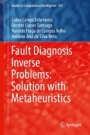 Fault Diagnosis Inverse Problems: Solution with Metaheuristics - ISBN 9783319899770