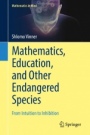 Mathematics, Education, and Other Endangered Species - ISBN 9783319900346