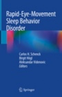 Rapid-Eye-Movement Sleep Behavior Disorder - ISBN 9783319901510