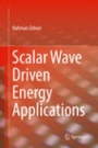 Scalar Wave Driven Energy Applications - ISBN 9783319910222