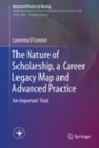 The Nature of Scholarship, a Career Legacy Map and Advanced Practice - ISBN 9783319916941