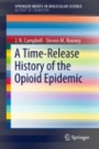 A Time-Release History of the Opioid Epidemic - ISBN 9783319917870