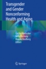 Transgender and Gender Nonconforming Health and Aging - ISBN 9783319950303