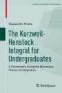 The Kurzweil-Henstock Integral for Undergraduates  - ISBN 9783319953205