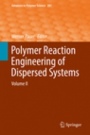 Polymer Reaction Engineering of Dispersed Systems - ISBN 9783319964355