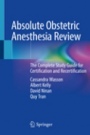 Absolute Obstetric Anesthesia Review - ISBN 9783319969794