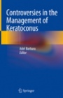 Controversies in the Management of Keratoconus  - ISBN 9783319980317