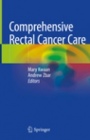 Comprehensive Rectal Cancer Care - ISBN 9783319989013