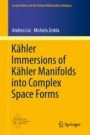 Kähler Immersions of Kähler Manifolds into Complex Space Forms - ISBN 9783319994826