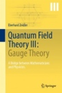 Quantum Field Theory III: Gauge Theory - ISBN 9783642224201