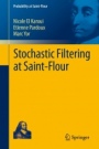 Stochastic Filtering at Saint-Flour - ISBN 9783642254291