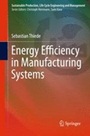 Energy Efficiency in Manufacturing Systems - ISBN 9783642259135