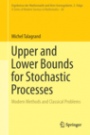 Upper and Lower Bounds for Stochastic Processes - ISBN 9783642540745