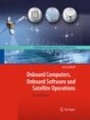 Onboard Computers, Onboard Software and Satellite Operations - ISBN 9783662507346