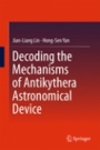 Decoding the Mechanisms of Antikythera Astronomical Device - ISBN 9783662515976