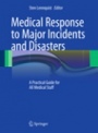 Medical Response to Major Incidents and Disasters - ISBN 9783662519158
