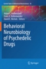 Behavioral Neurobiology of Psychedelic Drugs - ISBN 9783662585634