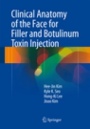 Clinical Anatomy of the Face for Filler and Botulinum Toxin Injection - ISBN 9789811002380