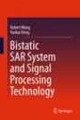 Bistatic SAR System and Signal Processing Technology - ISBN 9789811030772