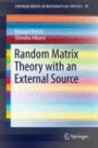 Random Matrix Theory with an External Source - ISBN 9789811033155