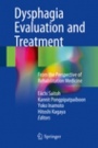Dysphagia Evaluation and Treatment - ISBN 9789811050312