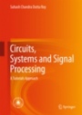 Circuits, Systems and Signal Processing - ISBN 9789811069185