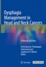 Dysphagia Management in Head and Neck Cancers - ISBN 9789811082818
