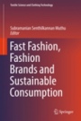 Fast Fashion, Fashion Brands and Sustainable Consumption - ISBN 9789811312670
