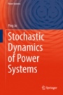 Stochastic Dynamics of Power Systems - ISBN 9789811318153