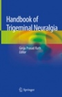 Handbook of Trigeminal Neuralgia - ISBN 9789811323324