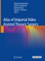 Atlas of Uniportal Video Assisted Thoracic Surgery - ISBN 9789811326035