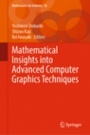 Mathematical Insights into Advanced Computer Graphics Techniques - ISBN 9789811328497