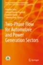 Two-Phase Flow for Automotive and Power Generation Sectors - ISBN 9789811332555