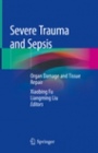 Severe Trauma and Sepsis - ISBN 9789811333521