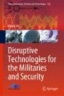 Disruptive Technologies for the Militaries and Security - ISBN 9789811333835