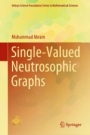Single-Valued Neutrosophic Graphs - ISBN 9789811335211