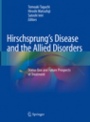 Hirschsprung’s Disease and the Allied Disorders - ISBN 9789811336058