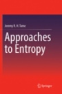 Approaches to Entropy - ISBN 9789811347665