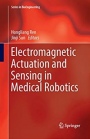 Electromagnetic Actuation and Sensing in Medical Robotics - ISBN 9789811355547